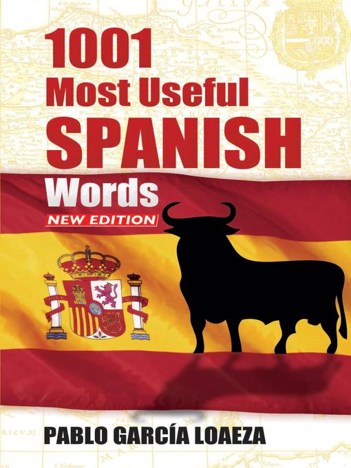 Title details for 1001 Most Useful Spanish Words New Edition by Pablo Garcia Loaeza - Wait list